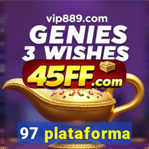 97 plataforma
